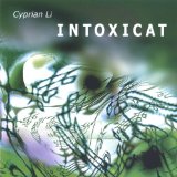 Intoxicat Lyrics Cyprian Li