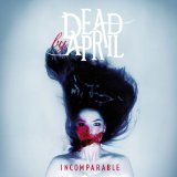 Incomparable Lyrics Dead By April