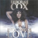 If It Wasn't For Love (Single) Lyrics Deborah Cox