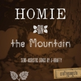 Homie On the Mountain Lyrics J-Krafty