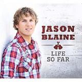 Life So Far Lyrics Jason Blaine