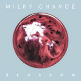 Blossom Lyrics Milky Chance