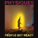 Physiques Lyrics People Get Ready
