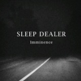 Imminence Lyrics Sleep Dealer