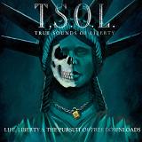 Life, Liberty & The Pursuit Of Free Downloads Lyrics Tsol