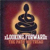 The Path We Tread Lyrics XLooking ForwardX