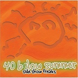 Side Show Freaks Lyrics 40 Below Summer