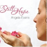 Still Hope Lyrics Angela Evans