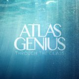 Through The Glass (EP) Lyrics Atlas Genius