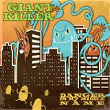 Giant Killer (EP) Lyrics Danger Is My Middle Name