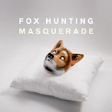 Masquerade Lyrics Fox Hunting