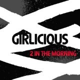 2 In The Morning (Single) Lyrics Girlicious