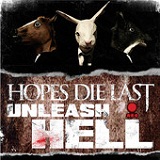 Unleash Hell (Single) Lyrics Hopes Die Last