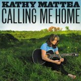 Calling Me Home Lyrics Kathy Mattea
