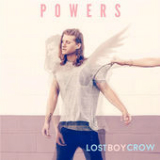Powers (Single) Lyrics Lostboycrow