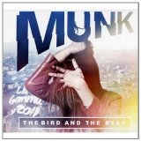 The Bird And The Beat Lyrics Munk