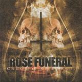 Crucify. Kill. Rot. (EP) Lyrics Rose Funeral