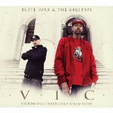 V.I.C. Lyrics Ruste Juxx & The Arcitype