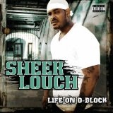 Life On D-Block Lyrics Sheek Louch