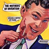 Weasels Ripped My Flesh Lyrics The Mothers Of Invention