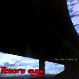 The Holy Dark (EP) Lyrics The Robot's Guide To Living