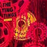 Hands (Single) Lyrics The Ting Tings