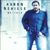 Believe Lyrics Aaron Neville