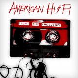 American Hi-Fi Lyrics American Hi-Fi