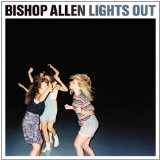 Lights Out Lyrics Bishop Allen