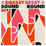 Sound Go Round Lyrics Dressy Bessy