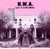 Livin' In A Hoe House Lyrics H.W.A.
