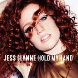 Hold My Hand (Single) Lyrics Jess Glynne