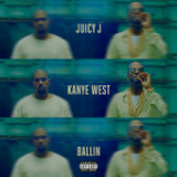 Ballin (Single) Lyrics Juicy J