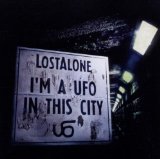 I'm A UFO In This City Lyrics LostAlone