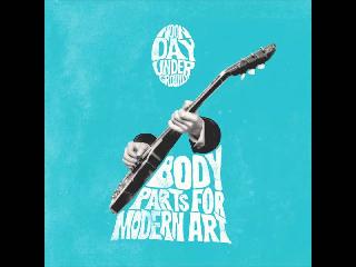 Body Parts For Modern Art Lyrics Noonday Underground