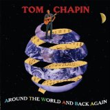 Around The World And Back Again Lyrics Tom Chapin