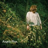 Angela Pine Lyrics Angela Pine