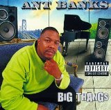Big Thangs Lyrics Ant Banks