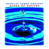 River Of Dreams Lyrics Barclay James Harvest, The