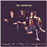 Everybody Else Is Doing It, So Why Can't We? Lyrics Cranberries