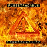 Soundclash EP Lyrics Flosstradamus