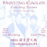 Hunting Eagles Catching Swans Lyrics Lin Shicheng And Gao Hong