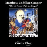 Matthew Cadillac Cooper with The Curtis King Band