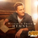 Hymns Lyrics Michael W. Smith