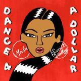 Dance 4 A Dollar Lyrics MNDR & Sweet Valley