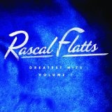 Rascal Flatts Greatest Hits Lyrics Rascal Flatts