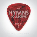 Session One Lyrics The Hymns Collective