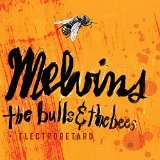 The Bulls & The Bees/Electroretar Lyrics The Melvins