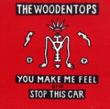 You Make Me Feel - EP Lyrics The Woodentops