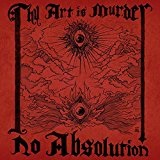 No Absolution Lyrics Thy Art Is Murder